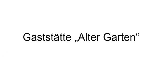 Gaststätte „Alter Garten“